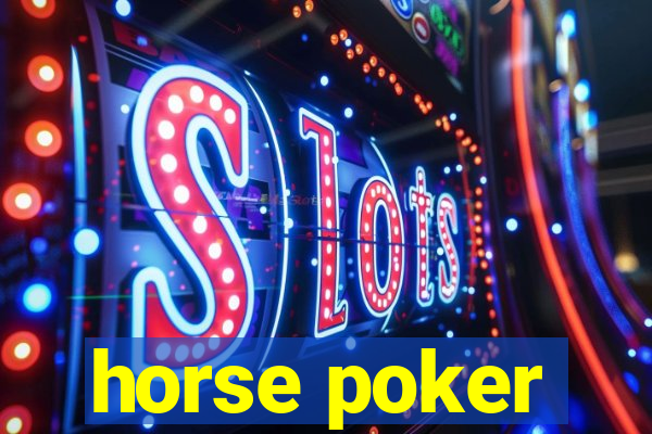 horse poker