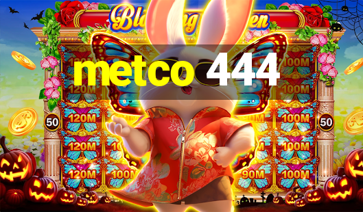 metco 444