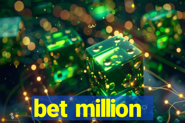 bet million