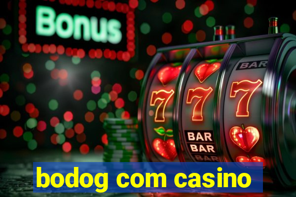 bodog com casino