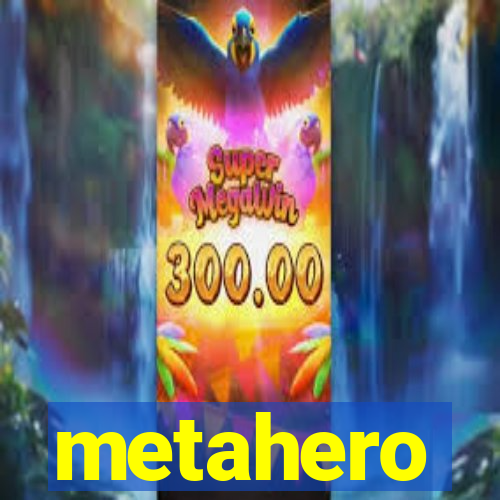 metahero