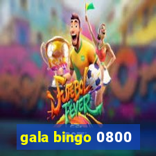 gala bingo 0800