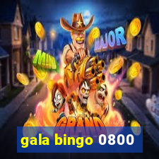 gala bingo 0800