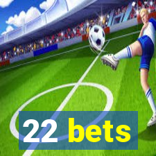 22 bets