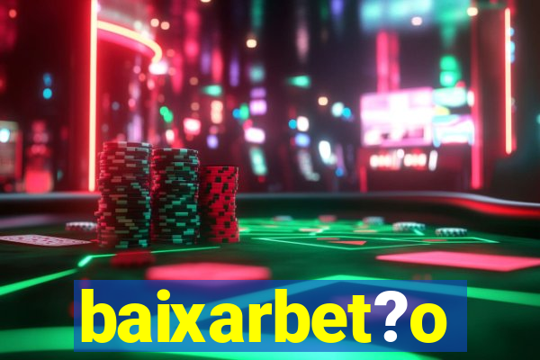 baixarbet?o