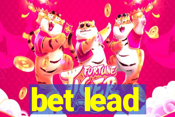 bet lead