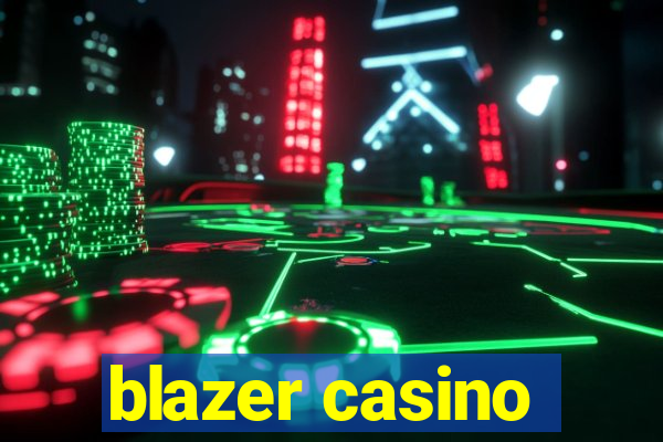 blazer casino