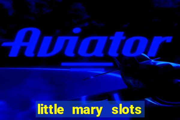 little mary slots casino bar