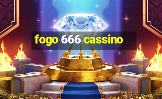 fogo 666 cassino