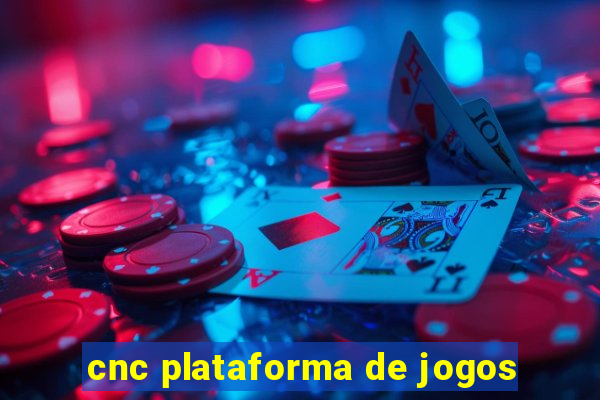 cnc plataforma de jogos