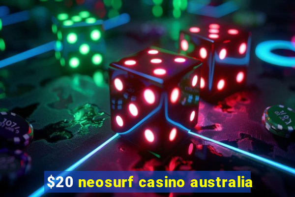 $20 neosurf casino australia