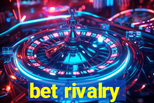 bet rivalry