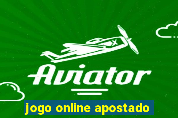 jogo online apostado