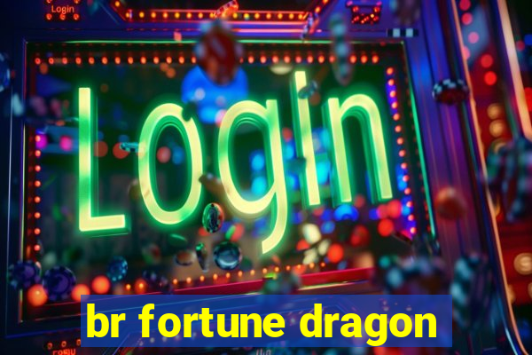 br fortune dragon