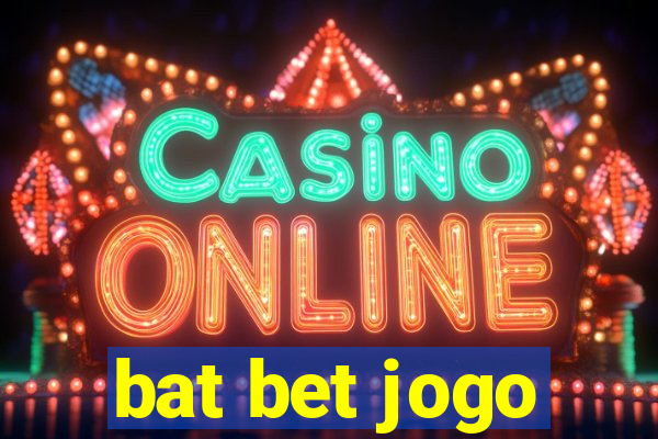 bat bet jogo