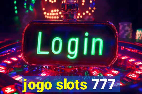 jogo slots 777