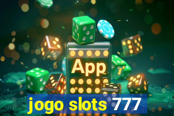 jogo slots 777