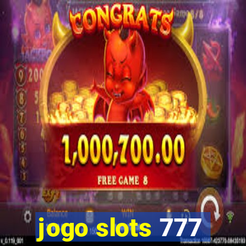 jogo slots 777