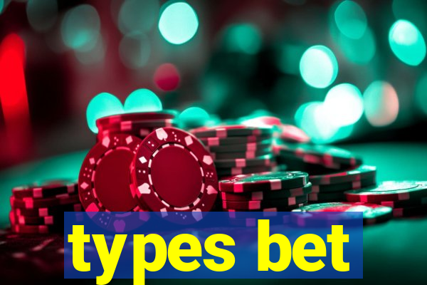 types bet