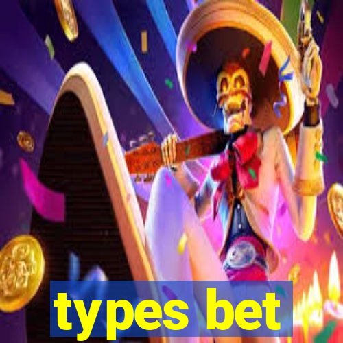 types bet