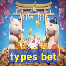 types bet