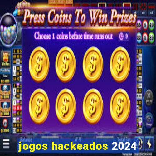 jogos hackeados 2024