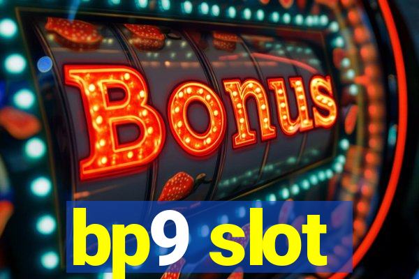 bp9 slot