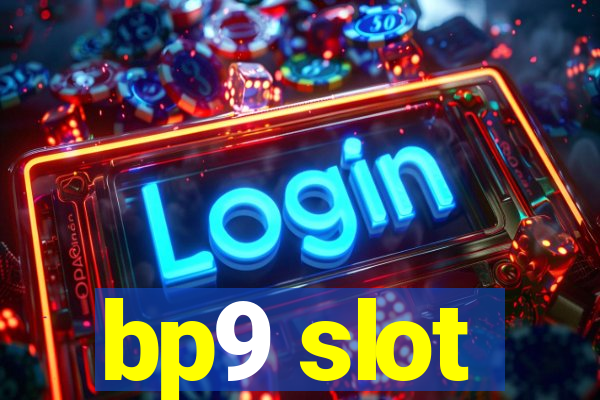 bp9 slot