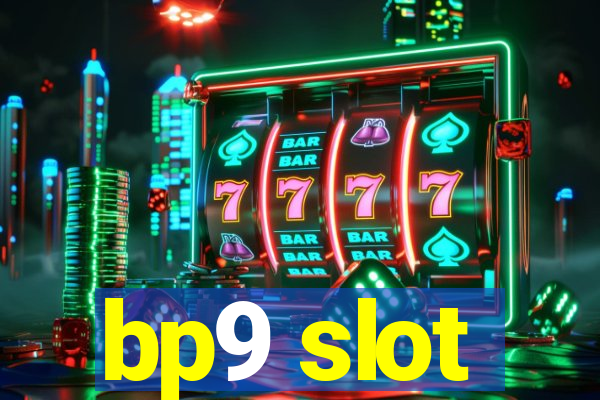 bp9 slot