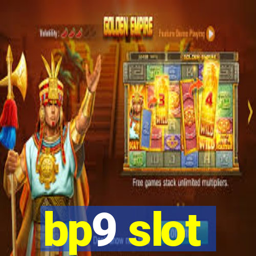 bp9 slot