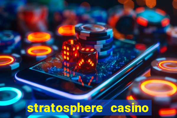 stratosphere casino hotel & tower in las vegas