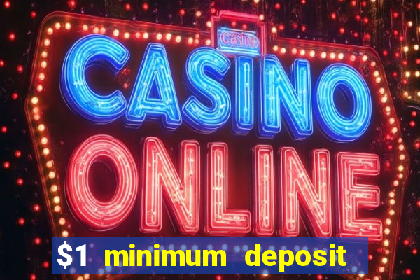 $1 minimum deposit casinos nz