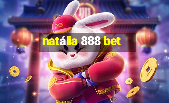 natália 888 bet