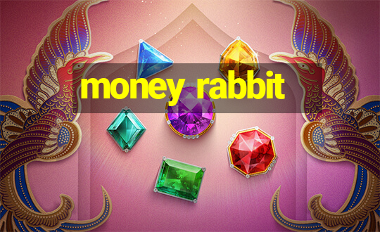 money rabbit