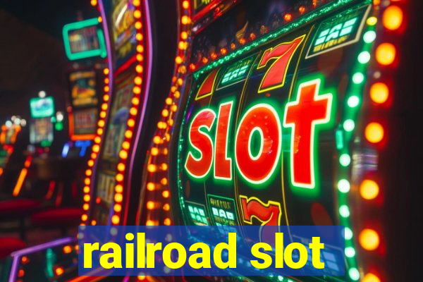 railroad slot