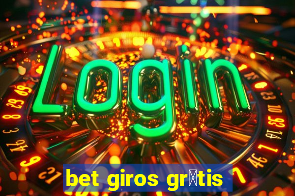 bet giros gr谩tis