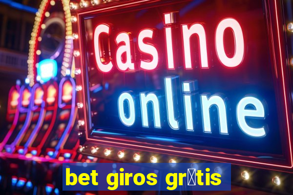 bet giros gr谩tis