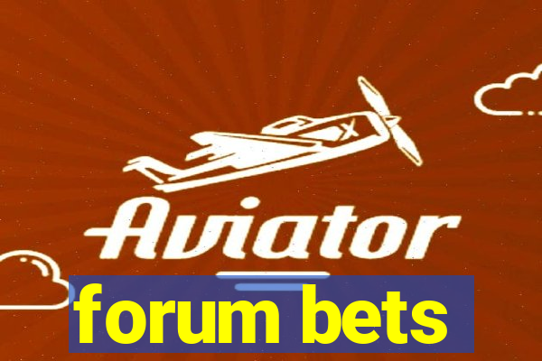 forum bets