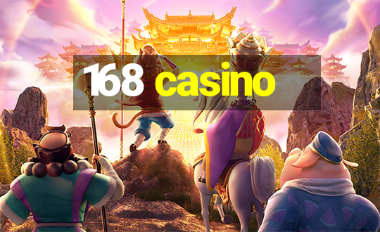 168 casino