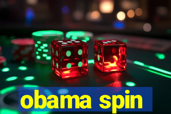 obama spin