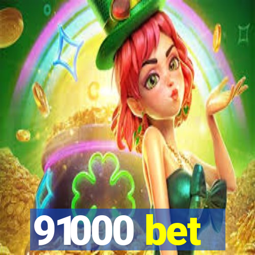 91000 bet