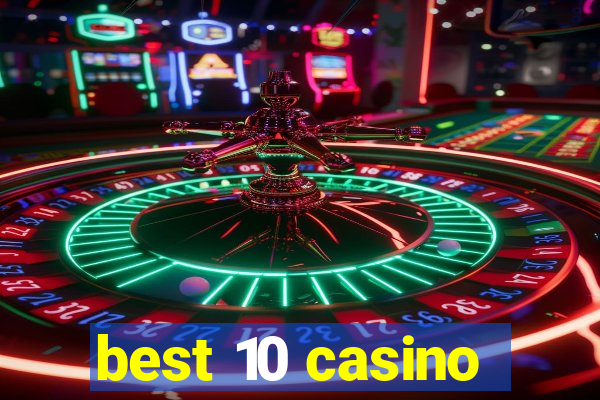 best 10 casino