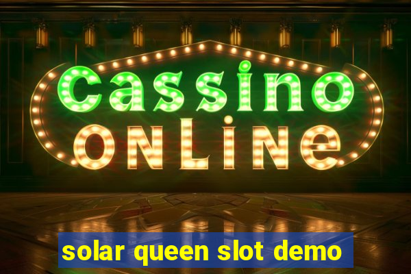 solar queen slot demo