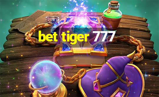 bet tiger 777