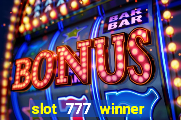 slot 777 winner paga mesmo