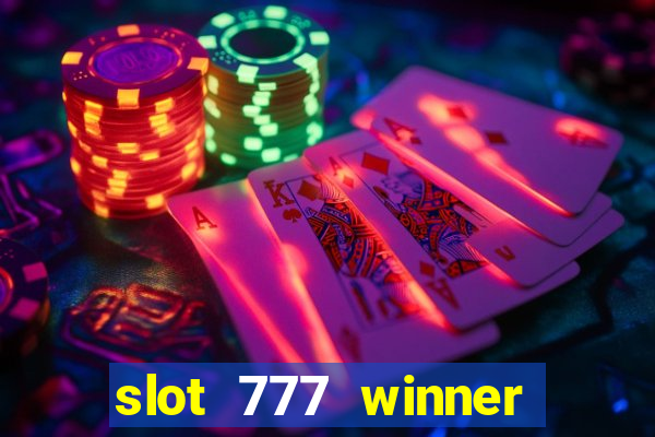 slot 777 winner paga mesmo