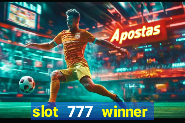 slot 777 winner paga mesmo