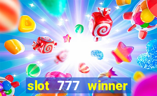 slot 777 winner paga mesmo