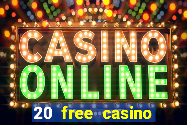 20 free casino bonus no deposit