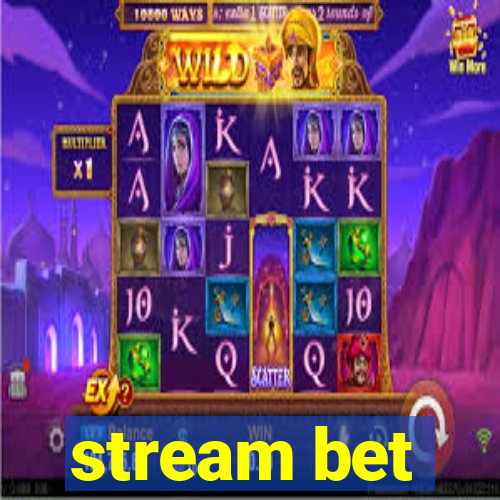 stream bet